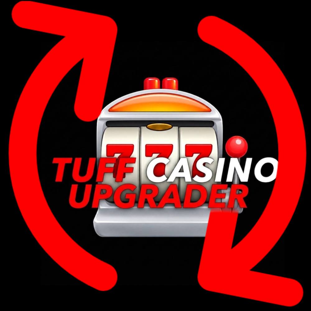 TUFF Casino Upgrader